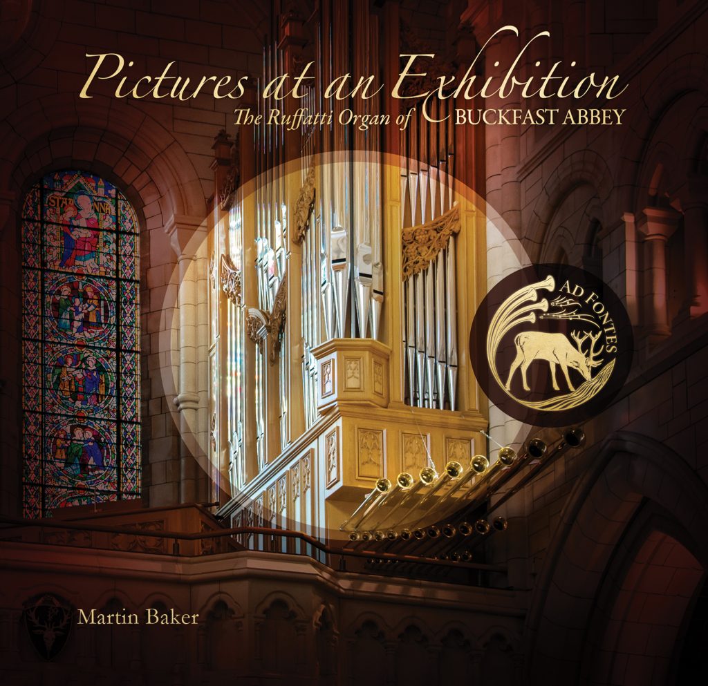 Ruffati Pictures at an Exhibition: The Ruffatti Organ of Buckfast Abbey - Ad Fontes